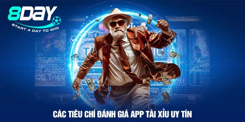 Các tiêu chí đánh giá app tài xỉu uy tín